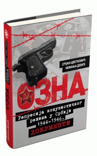 Selected image for OZNA: represija komunističkog režima u Srbiji - 1944-1946 - Nemanja Dević, Srđan Cvetković