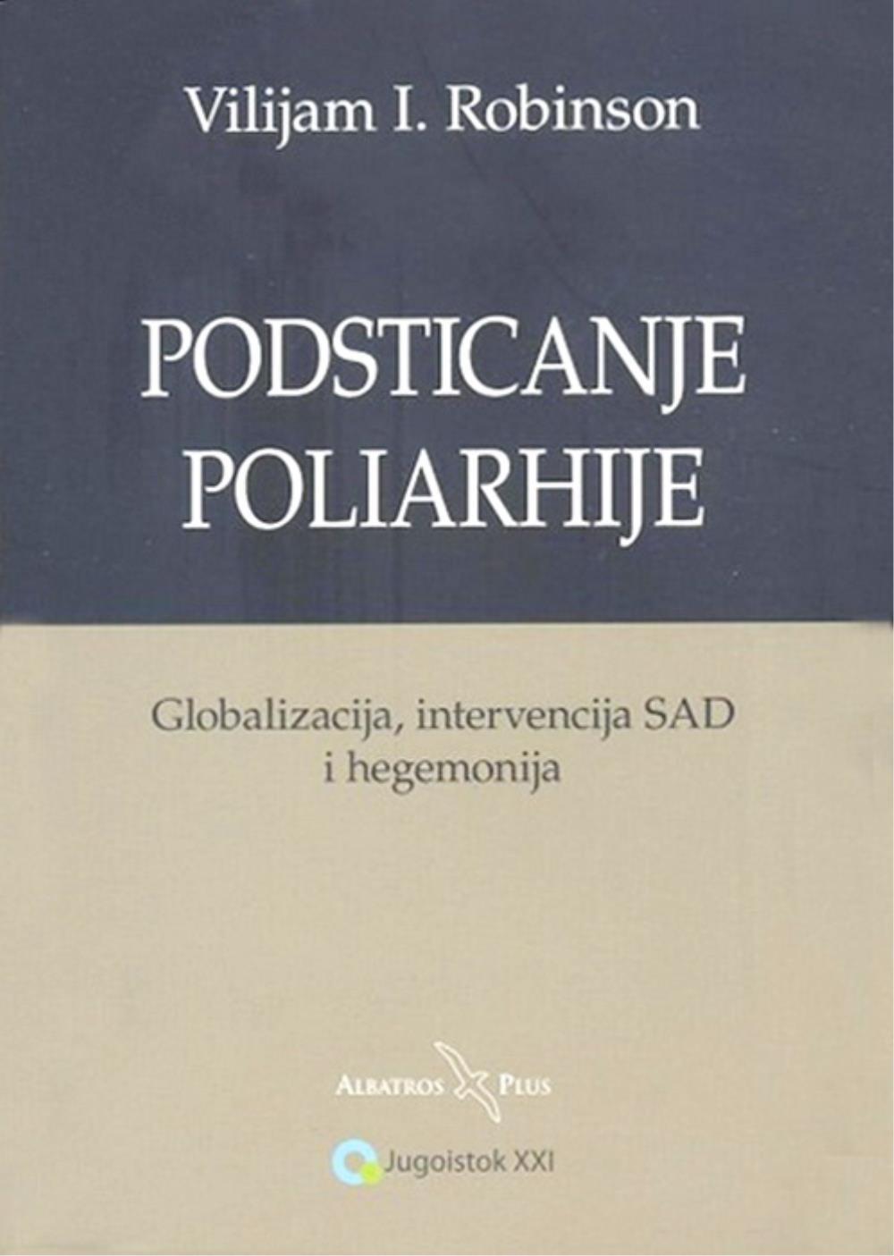 Selected image for Podsticanje poliarhije - Vilijam I. Robinson
