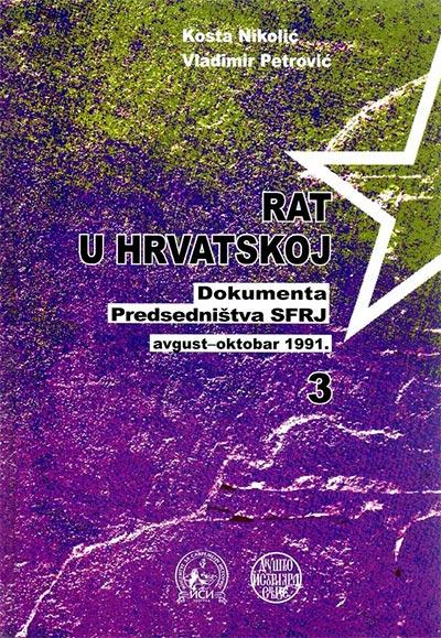 Rat u Hrvatskoj : dokumenta Predsedništva SFRJ. Tom 3