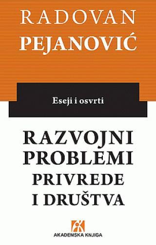 Razvojni problemi privrede i društva - Radovan V. Pejanović
