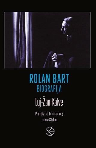 Rolan Bart : biografija - Žan-Luj Kalve
