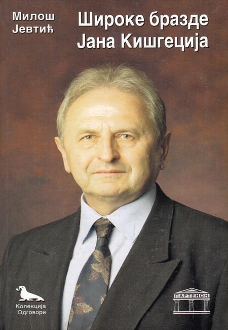 Široke brazde Jana Kišgecija - Miloš Jevtić