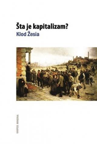 Selected image for Šta je kapitalizam? - Klod Žesia