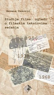 Selected image for Studije filma: ogledi o filmskim tekstovima sećanja - Nevena Daković