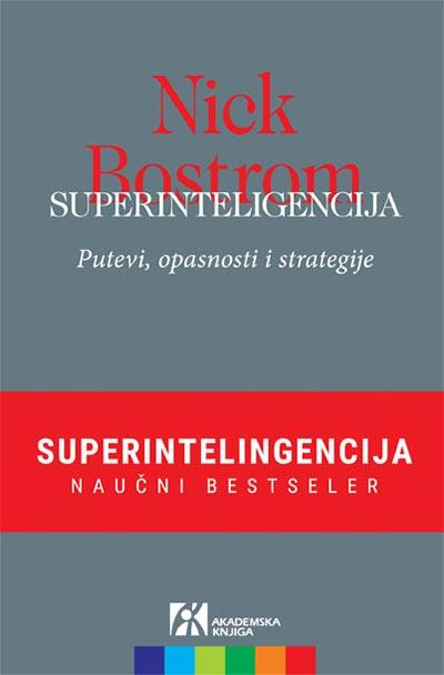 Superinteligencija: putevi, opasnosti i strategije