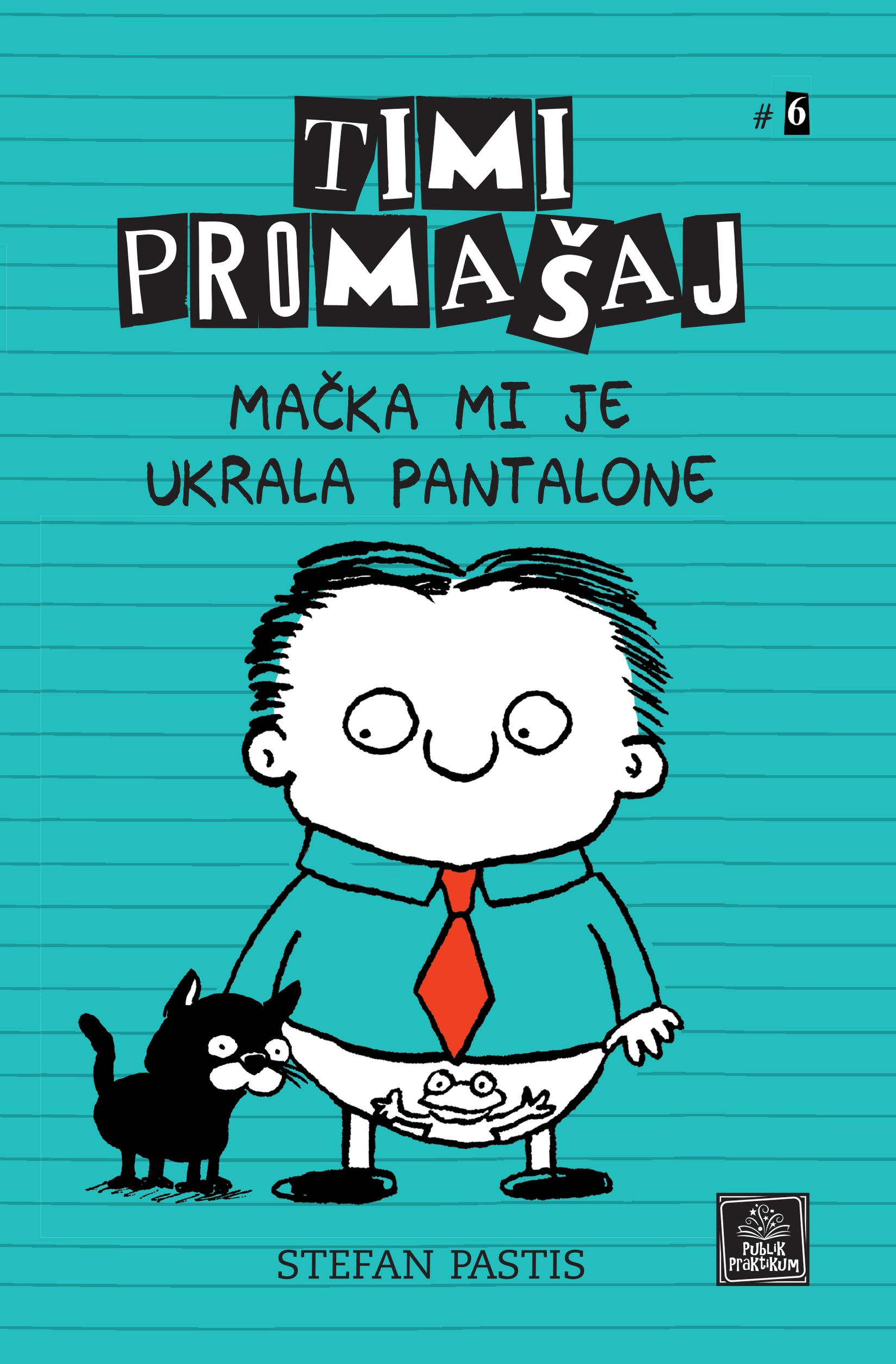 Selected image for Timi Promašaj 6 - Mačka mi je ukrala pantalone