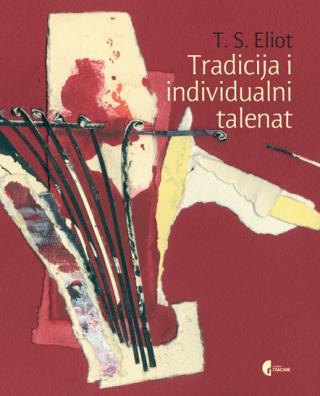 Selected image for Tradicija i individualni talenat - T.S. Eliot