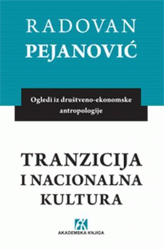 Tranzicija i nacionalna kultura - Radovan V. Pejanović