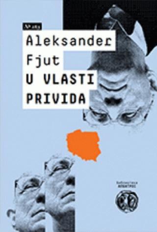 U vlasti privida - Aleksander Fjut