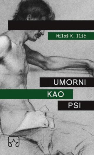 Selected image for Umorni kao psi - Miloš K. Ilić
