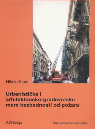 Urbanističke i građevinsko arhitektonske mere bezbednosti od požara - Nikola Kleut