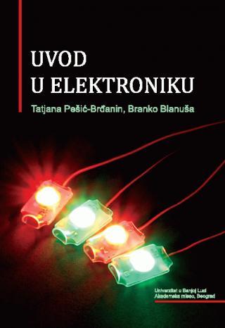 Uvod u elektroniku - Tatjana Pešić-Brđanin, Branko Blanuša