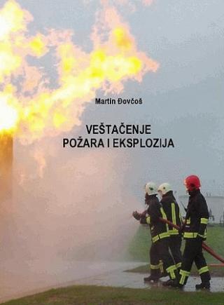 Veštačenje požara i eksplozija - Martin Đovčoš