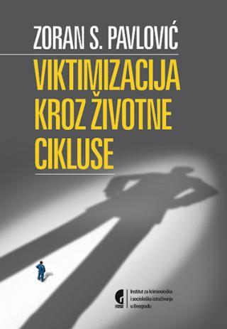 Viktimizacija kroz životne cikluse - Zoran Pavlović