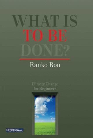 What is to Be Done? - Ranko Bon