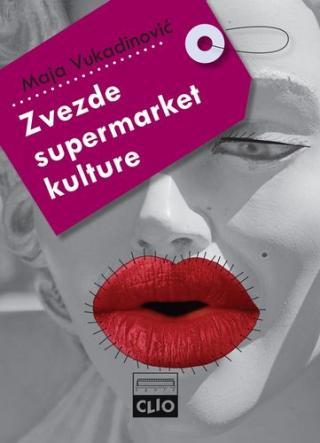 Zvezde supermarket kulture - Maja Vukadinović
