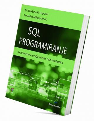 SQL programiranje: Sa primerima u SQL server bazi podataka