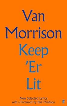 Van Morrison - Van Morrison Keep Er Lit: New Selected Lyrics