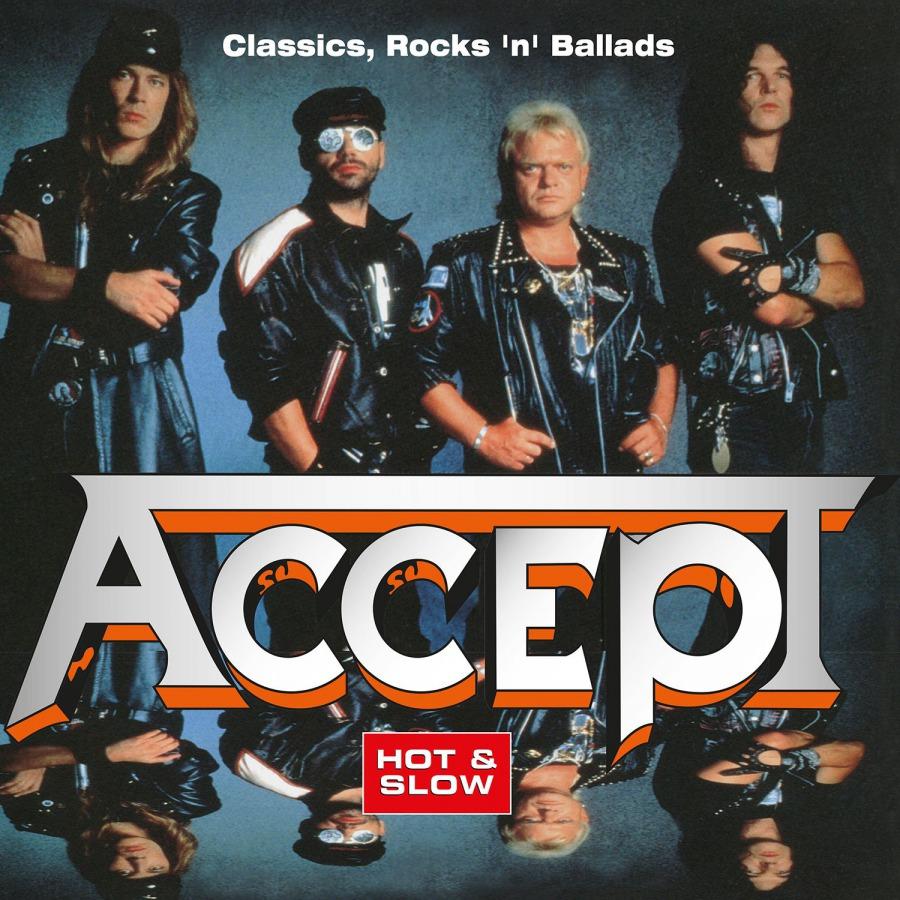 ACCEPT - Classics, Rocks 'n' Ballads - Hot & Slow