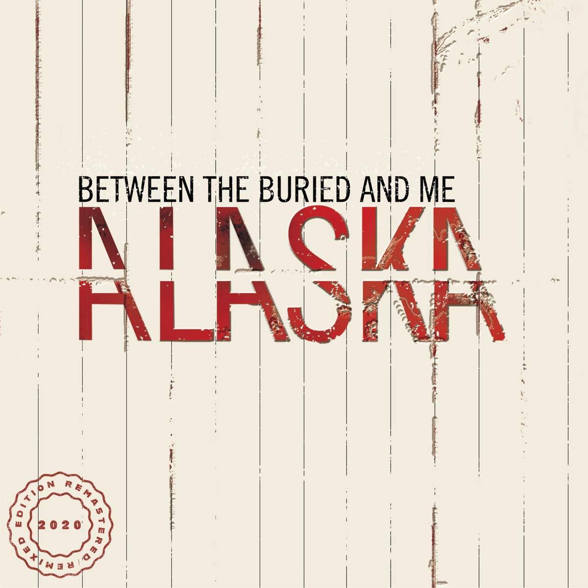 BETWEEN THE BURIED AND ME - Alaska ( 2lp 2020 remix / remaster)