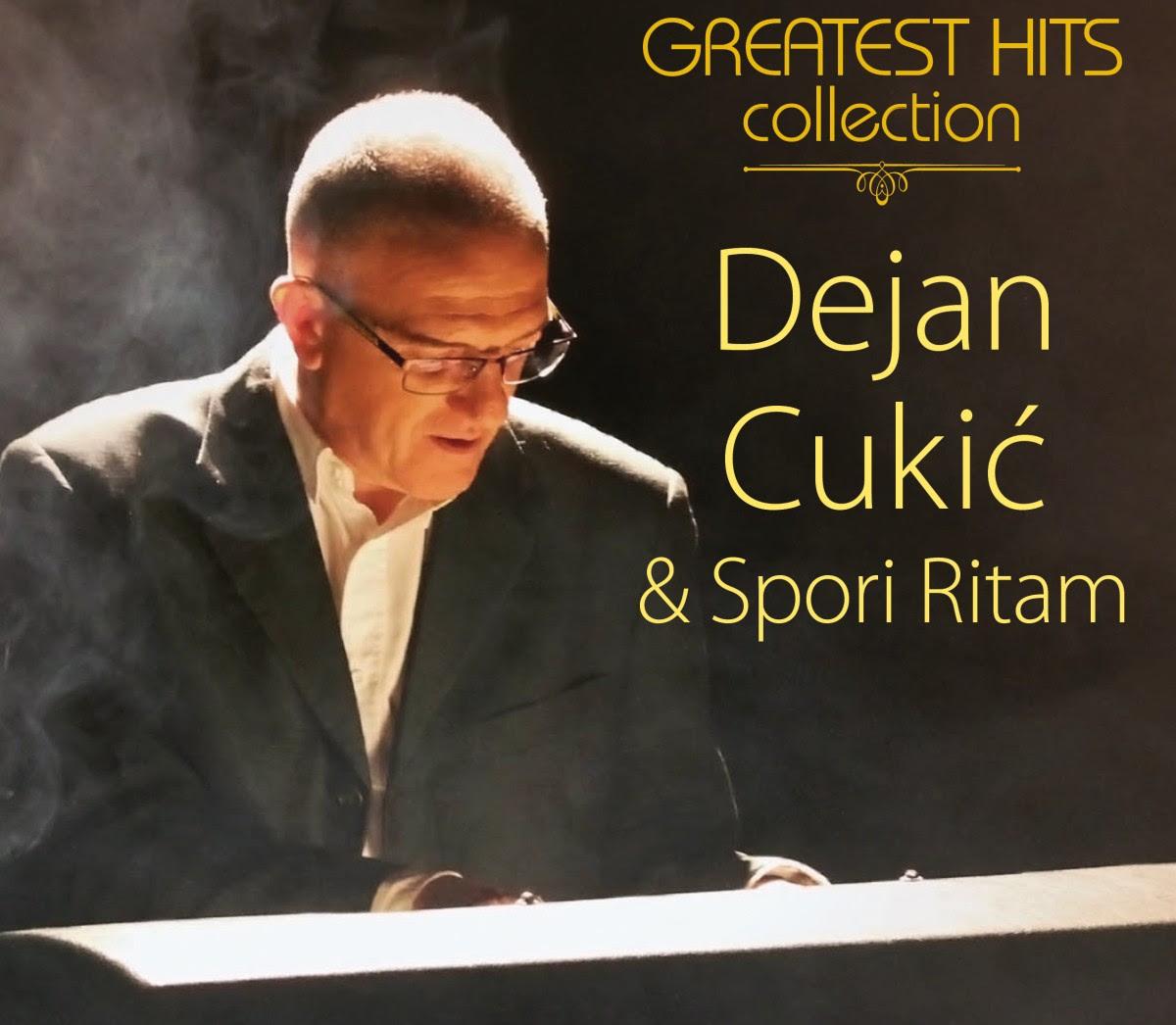DEJAN CUKIĆ I SPORI RITAM BEND - Greatest Hits