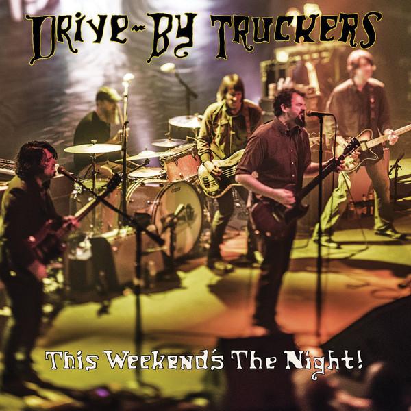 DRIVE-BY TRUCKERS - This Weekend's The Night Lp