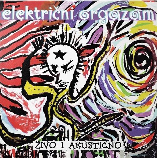 Slike Električni orgazam - Živo i akustično (Vinyl) RSD 2022.