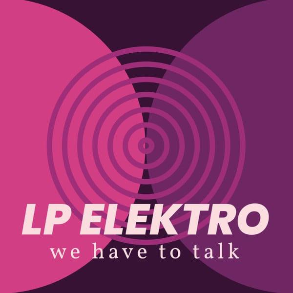 Selected image for LP ELEKTRO - We Have To Talk