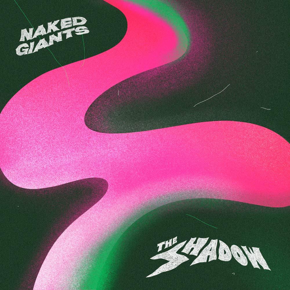 Selected image for Naked Giants - The Shadow