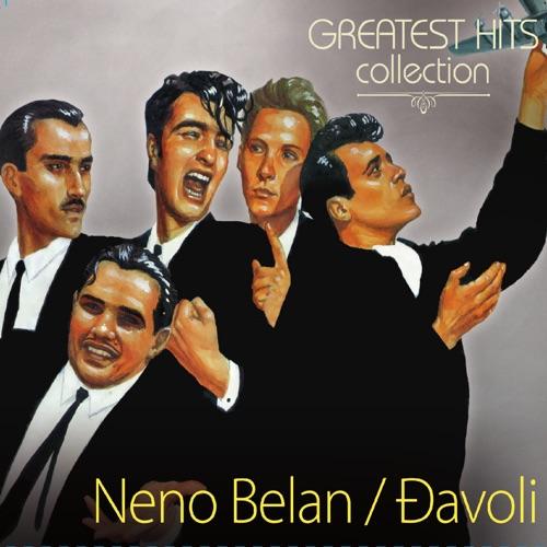 NENO BELAN I ĐAVOLI - Greatest Hits Collection