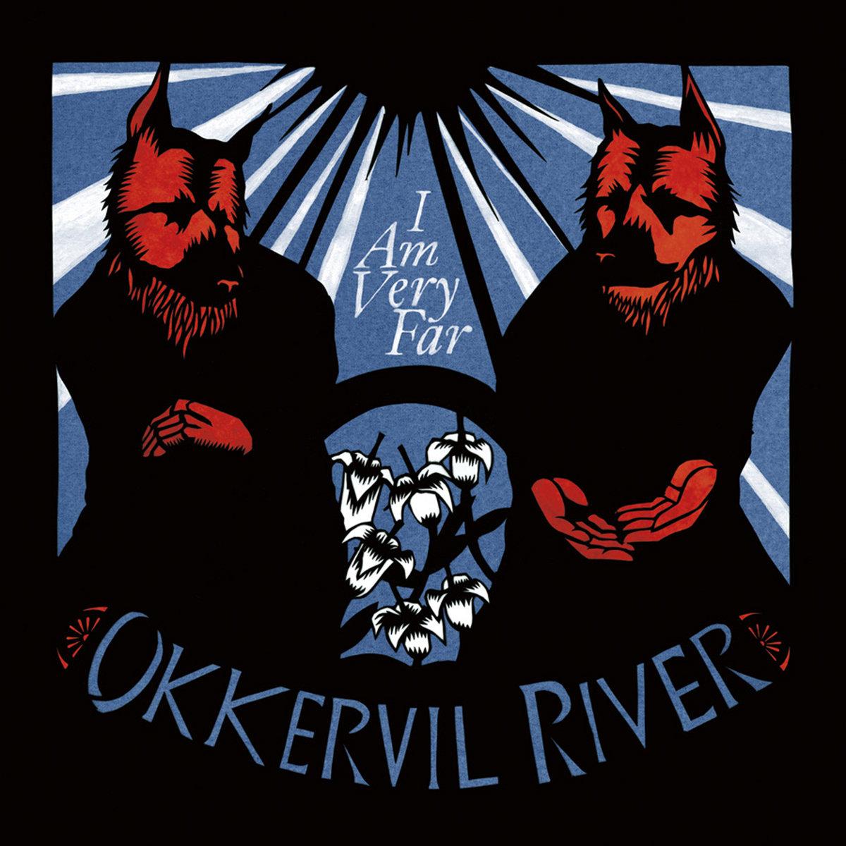OKKERVIL RIVER - I am very far LP