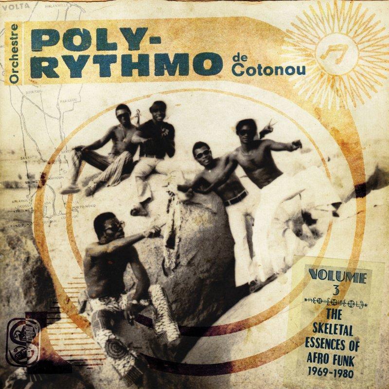 ORCHESTRE POLY-RYTHMO - Volumen 3 „The skeletal essences of Afro funk“