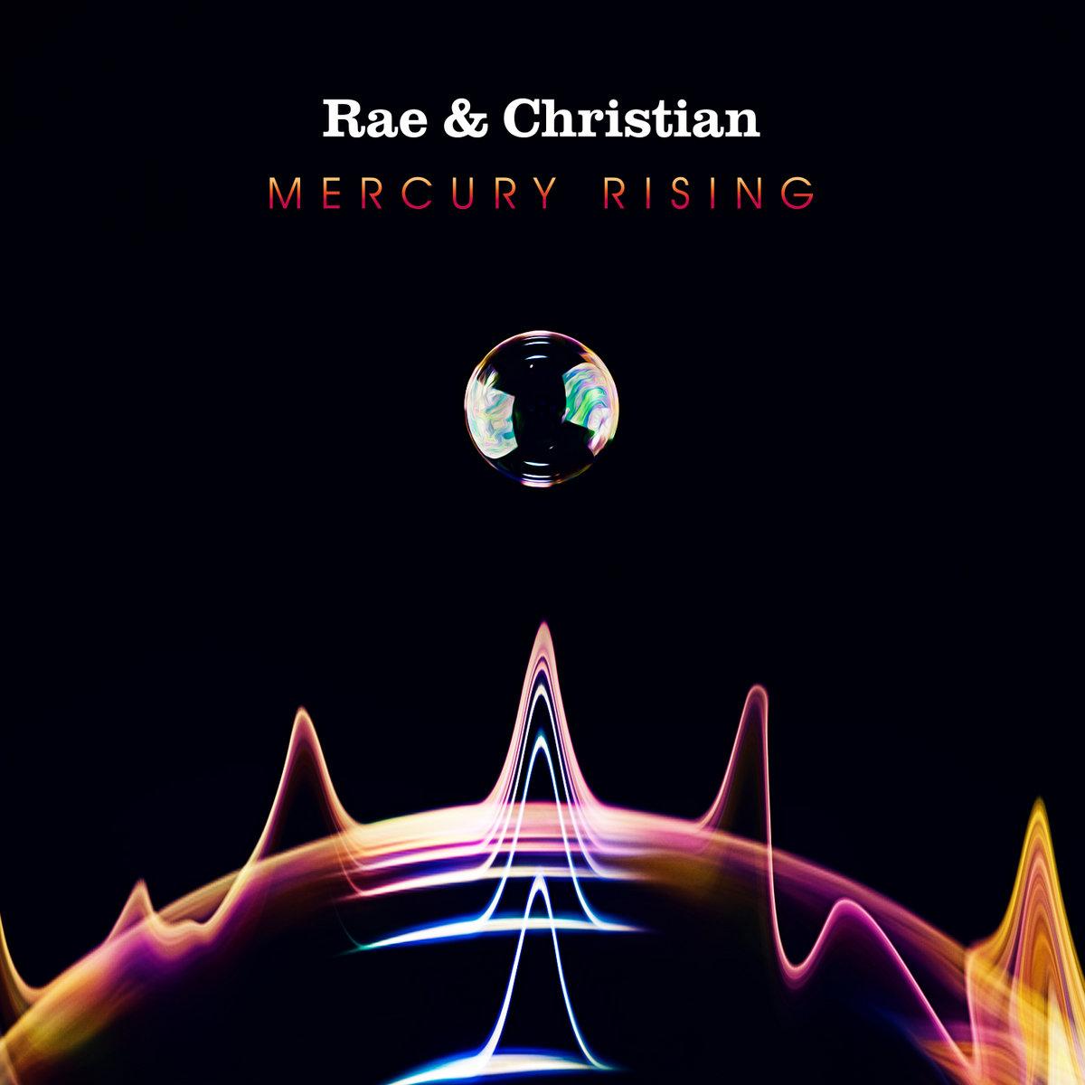 RAE & THE CHRISTIAN - Mecury Rising