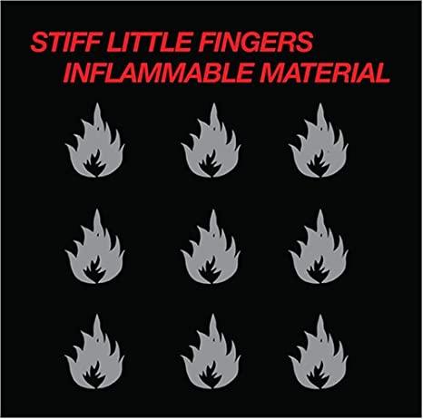 STIFF LITTLE FINGERS - INFLAMMABLE MATERIAL (180g)