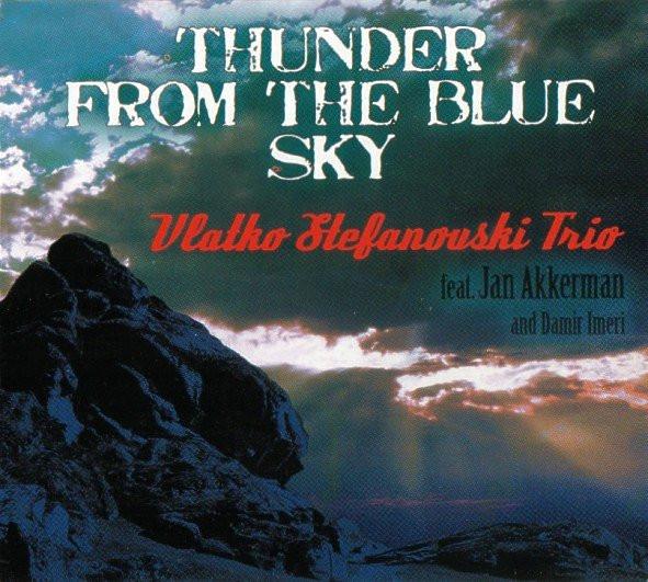 VLATKO STEFANOVSKI TRIO - Thunder From The Blue Sky