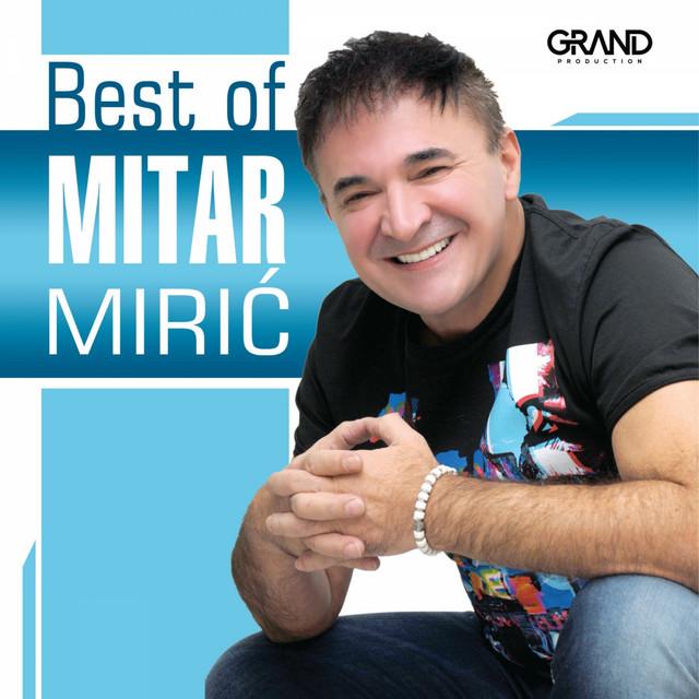 Mitar Mirić - The Best Of