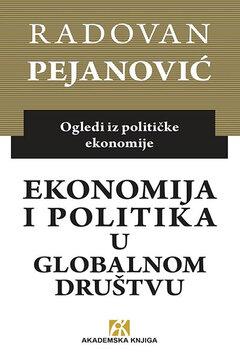 1 thumbnail image for Ekonomija i politika u globalnom društvu: ogledi iz političke ekonomije