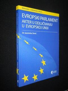 0 thumbnail image for Evropski parlament - akter u odlučivanju u Evropskoj uniji - Jasminka Simić