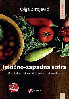 0 thumbnail image for Istočno-zapadna sofra: mali kulturnoistorijski i kulinarski leksikon