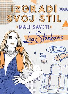 1 thumbnail image for Izgradi svoj stil - Mali saveti: Lea Stanković
