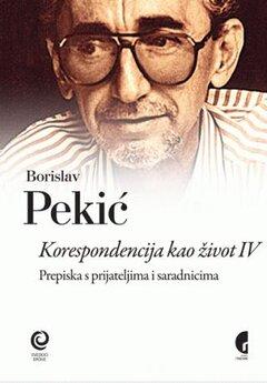 1 thumbnail image for Korespondencija kao život IV - Borislav Pekić