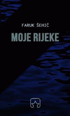1 thumbnail image for Moje rijeke - Faruk Šehić