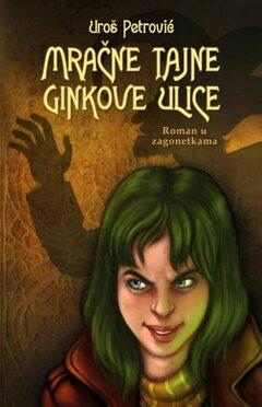 1 thumbnail image for Mračne tajne Ginkove ulice - roman u zagonetkama