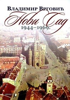 0 thumbnail image for Novi Sad 1944-1969. - Vladimir Vrgović