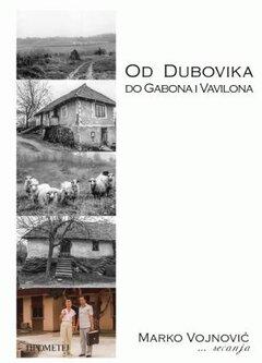 1 thumbnail image for Od Dubovika do Gabona i Vavilona - Marko Vojnović