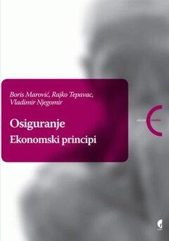 0 thumbnail image for Osiguranje - ekonomski principi - Boris Marović, Vladimir Njegomir, Rajko Tepavac