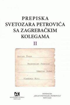 0 thumbnail image for Prepiska Svetozara Petrovića sa zagrebačkim kolegama 2 - Svetozar Petrović