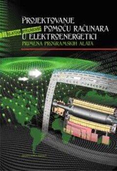 1 thumbnail image for Projektovanje pomoću računara u elektroenergetici - primena programskih alata - Stojković Zlatan