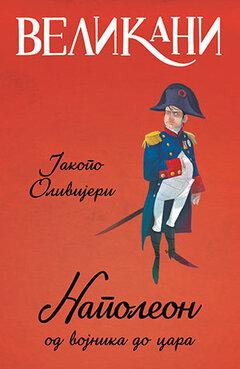 1 thumbnail image for Velikani - Napoleon, od vojnika do cara