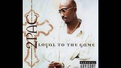 0 thumbnail image for 2PAC - Loyal To The Game